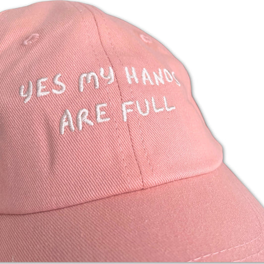 PRE ORDER - Yes My Hands Are Full - Adult Cap